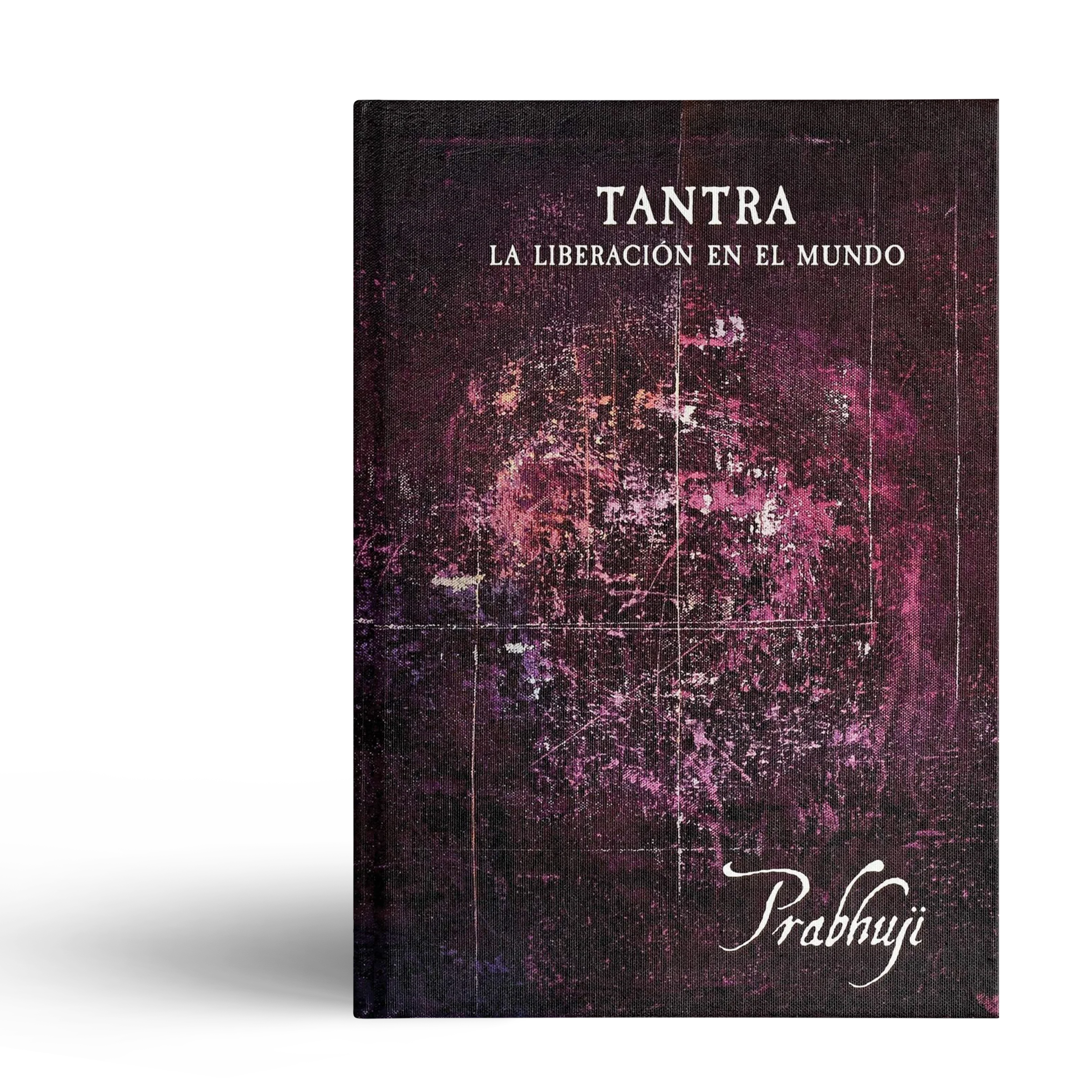 Tantra - La liberacion en el mundo por Prabhuji (Hard cover - Spanish) - Image 4